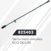 Varilla De Freno Completa Eco Deluxe