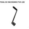Pata De Encendido Tvs 100 Palanca Start Completa Moto Tvs100