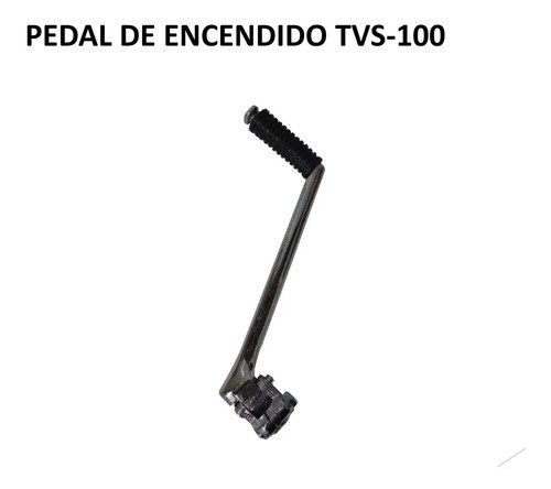 Pata De Encendido Tvs 100 Palanca Start Completa Moto Tvs100